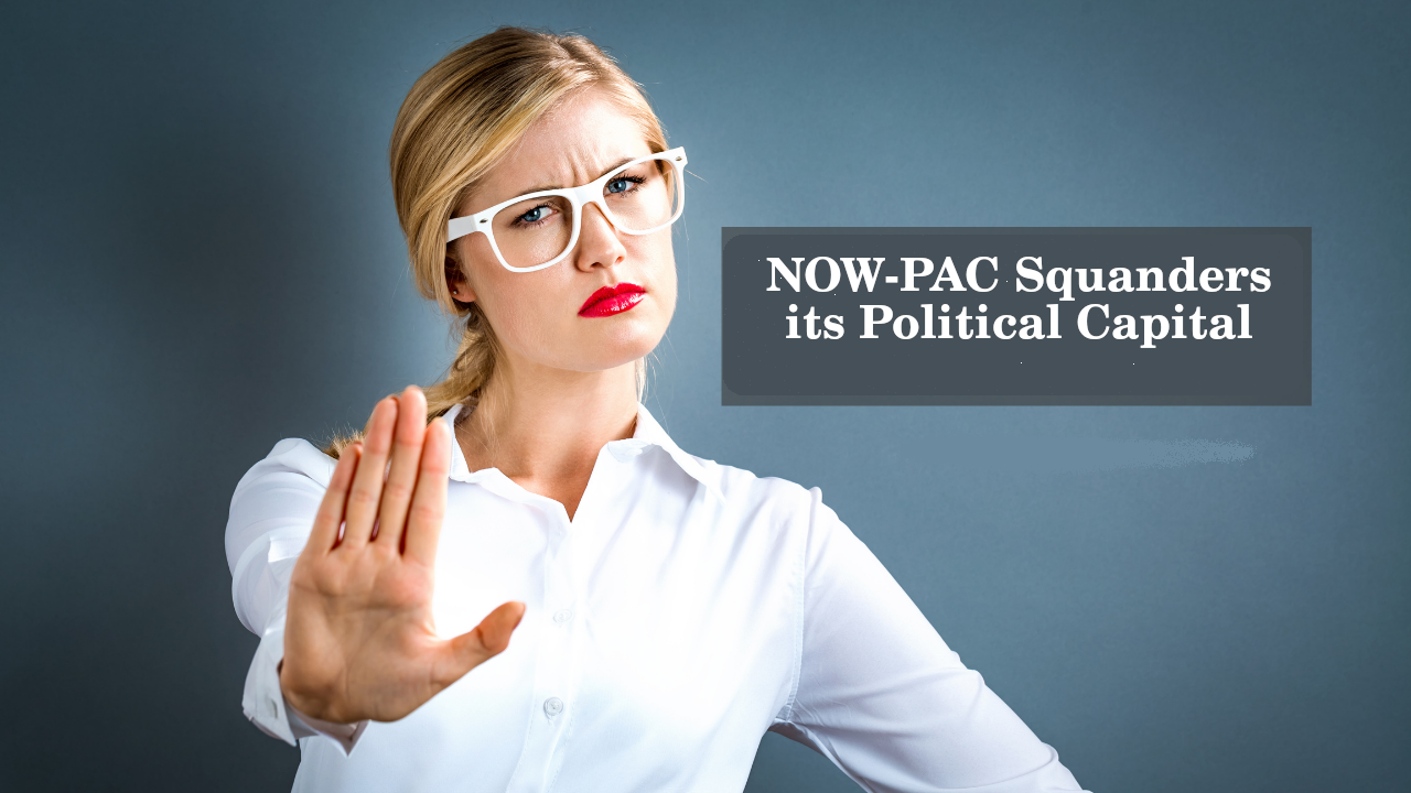 NOW-PAC Squanders Political Capital