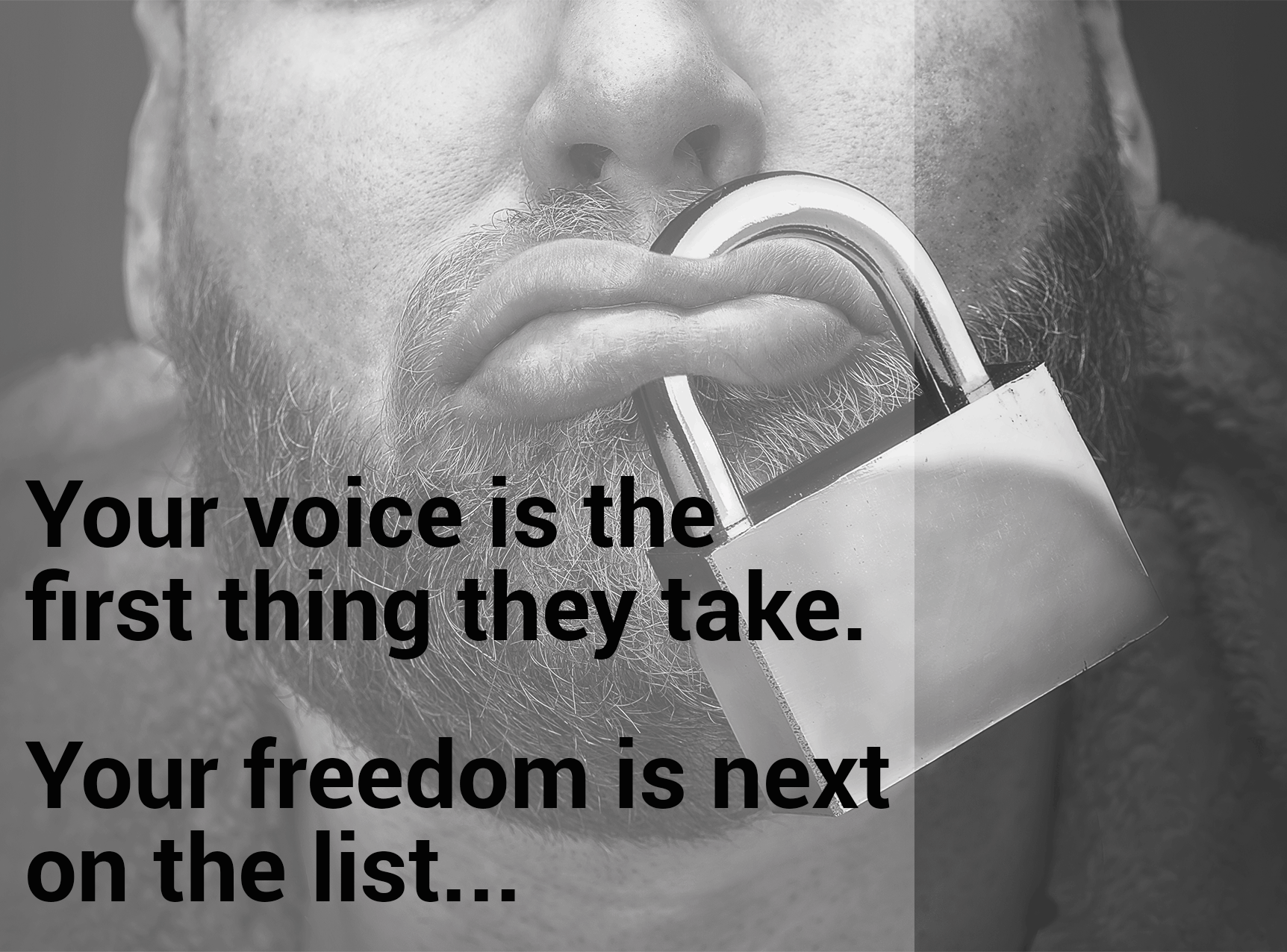 Your voice is the first thing they take